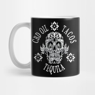 CBD Oil Tacos Tequila Day Of The Dead Sugar Skull Shirt Mug